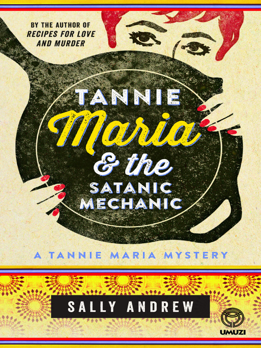 Title details for Tannie Maria & the Satanic Mechanic by Sally Andrew - Available